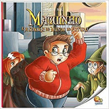 Maguinho(V4): Maguinho E A Sombra Do Mundo
