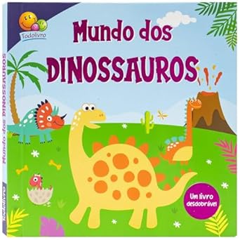 Desdobre E Descubra - Mundo Dos Dinossauros