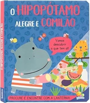 Lanterna Divertida - O Hipopotamo Alegre E Comilao