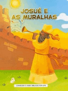Conhecer e Viver! Biblicos Pop-Ups - Josue E As Muralhas