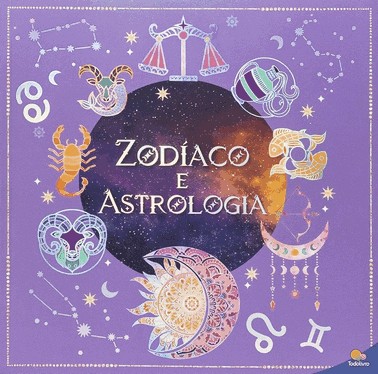Colorindo O Mistico: Zodiaco E Astrologia