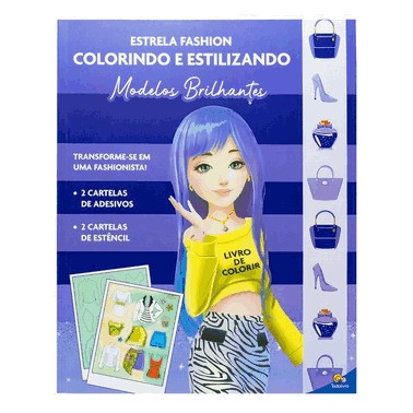 Estrela Fashion - Colorindo E Estilizando: Modelos Brilhantes