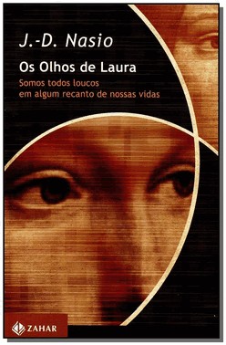 Os Olhos De Laura - Somos Todos Loucos Em Algum Recanto De Nossas Vidas