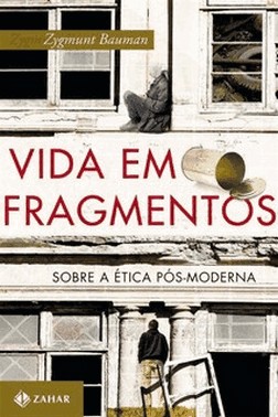 Vida Em Fragmentos - Sobre A etica Pos-Moderna