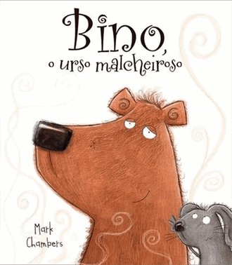 Bino, O Ursinho Malcheiroso