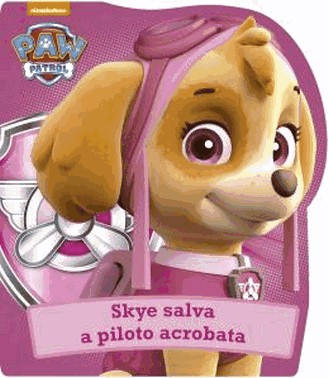 Paw Patrol - Skye Salva A Piloto Acrobata