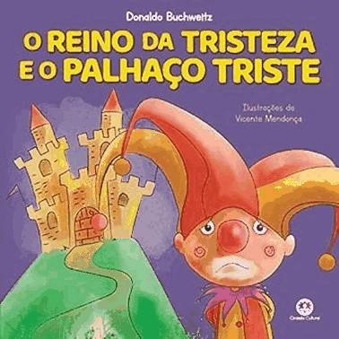 O Reino Da Tristeza E O Palhaco Triste