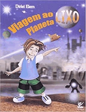 Viagem Ao Planeta Lixo