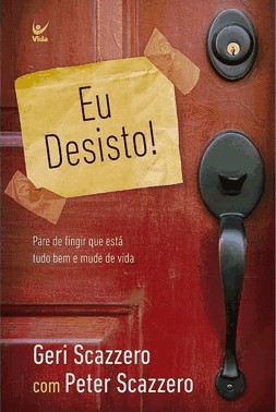 Eu Desisto! Pare De Fingir Que Esta Tudo Bem E Mude De Vida