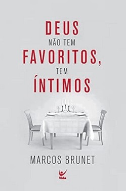 Deus Nao Tem Favoritos, Tem intimos