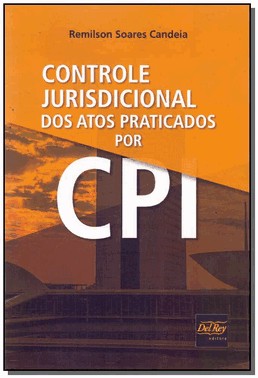 Controle Jurisdicional Dos Atos Praticados Por Cpi