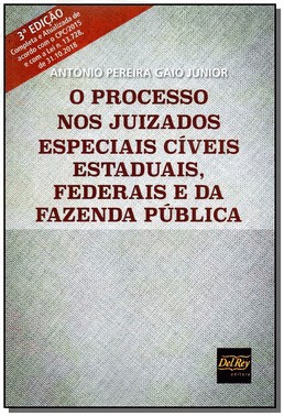 Processo Nos Juizados Especiais Civeis Estaduais, Federais E Da Fazenda Publica, O - 03Ed/19