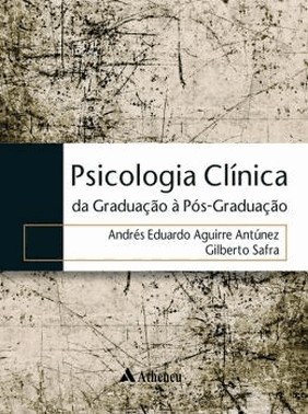 Psicologia Clinica Da Graduacao A Pos-Graduacao