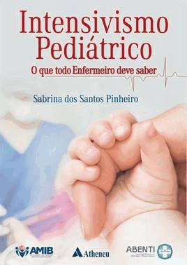 Intensivismo Pediatrico - O Que Todo Enfermeiro Deve Saber