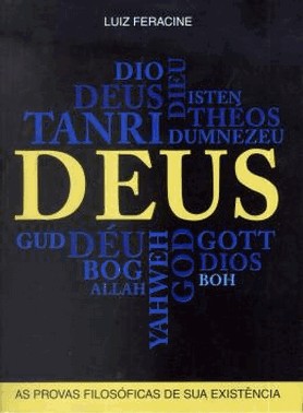 Deus: As Provas Filosoficas De Sua Existencia Deus: As Provas Filosoficas De Sua Existencia