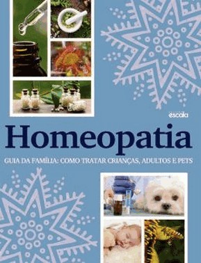 Homeopatia - Guia Da Familia - 01Ed/18 Homeopatia - Guia Da Familia - 01Ed/18