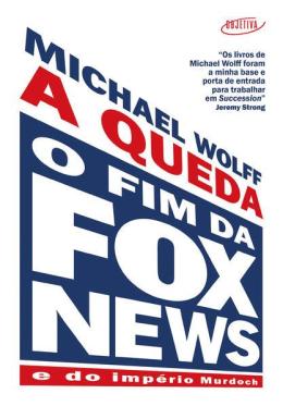 A Queda - O Fim Da Fox News E Do Imperio Murdoch