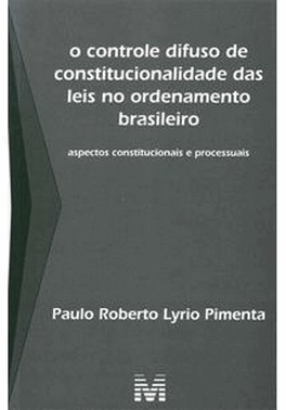 O Controle Difuso De Constitucionalidade Das Leis No Ordenamento Brasileiro - 1 Ed./2010 - Aspectos