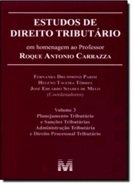Estudos De Direito Tributario - Vol.03 - ( Estudos Em Homenagem Ao Prof. Roque Antonio Carrazza )