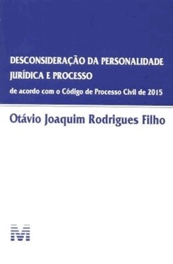 Desconsideracao Da Personalidade Juridica E Processo