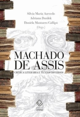 Machado De Assis: Critica Literaria E Textos Diversos
