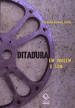 Ditadura Em Imagem E Som