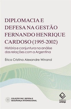 Diplomacia E Defesa Na Gestao Fernando Henrique Cardoso (1995-2002)