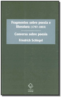 Fragmentos Sobre Poesia E Literatura (1797-1803)