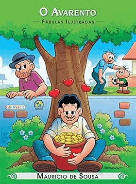 Turma Da Monica - Fabulas Ilustradas - O Avarento