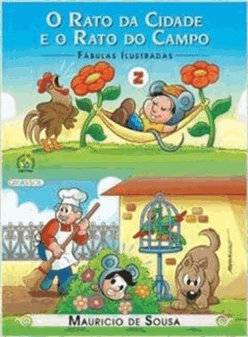 Turma Da Monica - Fabulas Ilustradas - O Rato Da Cidade E O Rato Do Campo