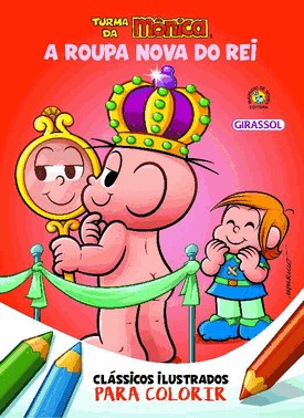 Turma Da Monica - Classicos Ilustrados Para  Colorir - A Roupa Nova Do Rei
