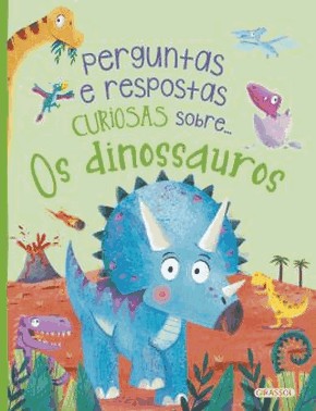 Perguntas E Respostas Curiosas Sobre... Os Dinossauros