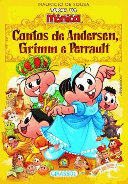 Turma Da Monica - Contos De Andersen, Grimm E Perrault