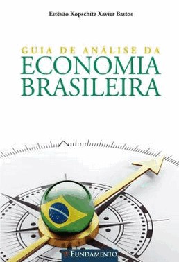Guia De Analise Da Economia Brasileira
