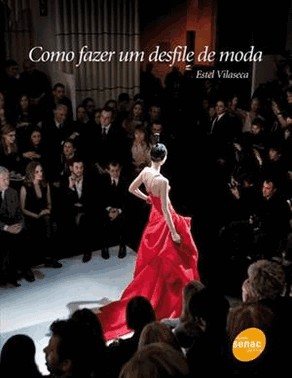 Como Fazer Um Desfile De Moda