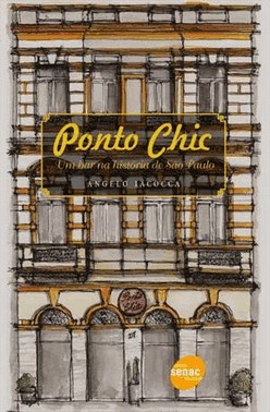 Ponto Chic: Um Bar Na Historia De Sao Paulo