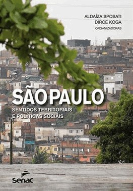 Sao Paulo: Sentidos Territoriais E Politicas Sociais