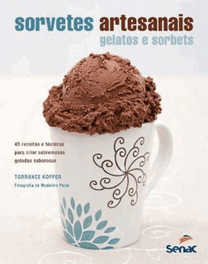 Sorvetes Artesanais - Gelatos E Sorbets