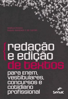 Redacao E Edicao De Textos - Para Enem, Vestibulares, Concursos E Cotidiano Profissional