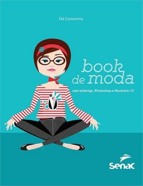 Book De Moda Com Indesign, Photoshop E Ilustrator Cc