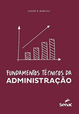 Fundamentos Tecnicos Da Administracao