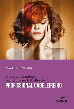 O Uso Da Tecnologia Cosmetica No Trabalho Do Profissional Cabeleireiro