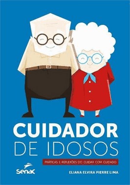 Cuidador De Idosos: Praticas E Reflexoes Do Cuidar