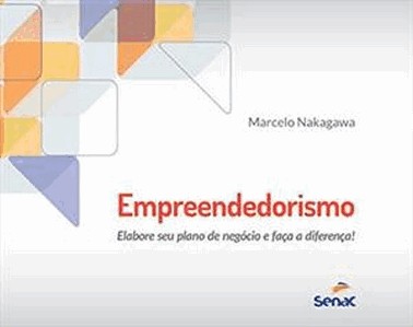 Empreendedorismo: Elabore Seu Plano De Negocio