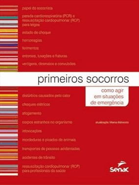 Primeiros Socorros: Como Agir Em Situacoes De Emergencia