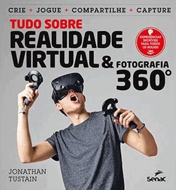 Tudo Sobre Realidade Virtual & Fotografia 360