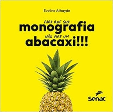 Para Que Sua Monografia Nao Vire Um Abacaxi!!!