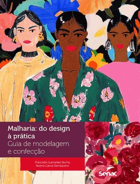 Malharia - Do Design A Pratica - Guia De Modelagem E Confeccao