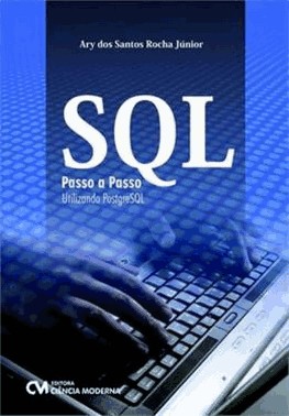 Sql Passo A Passo Utilizando Postgresql