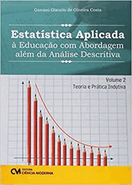 Estatistica Aplicada A Educacao Com Abordagem Alem Da Analise Descritiva -